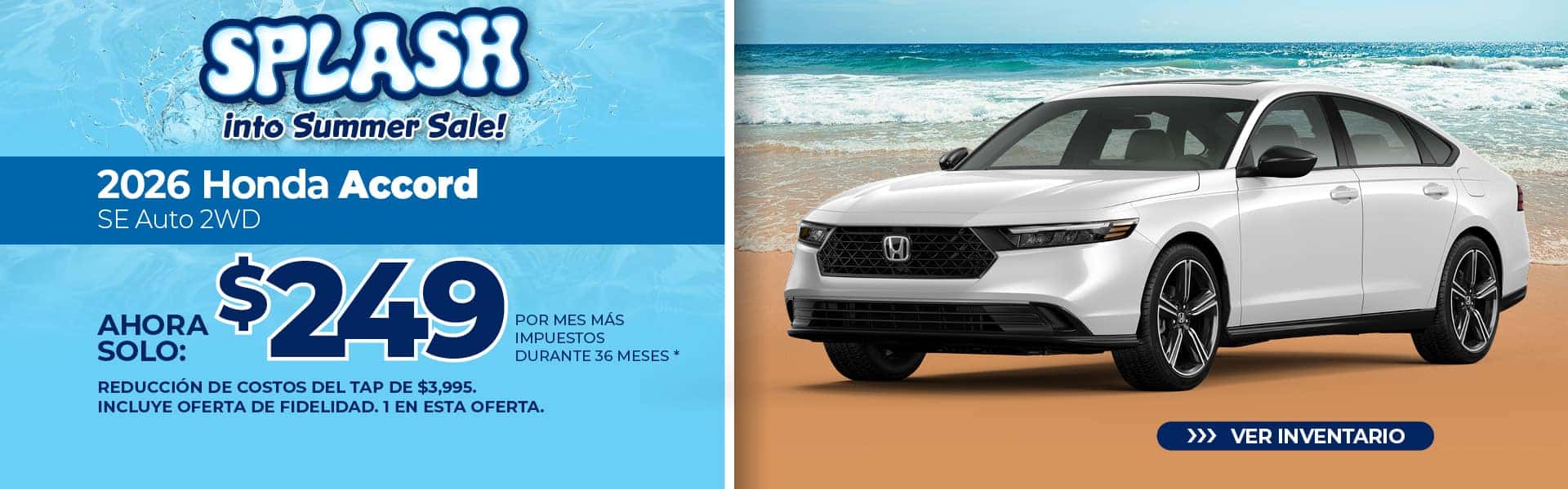 Lease a 2026 Honda Accord SE for $249 per month for 36 months.- Spanish