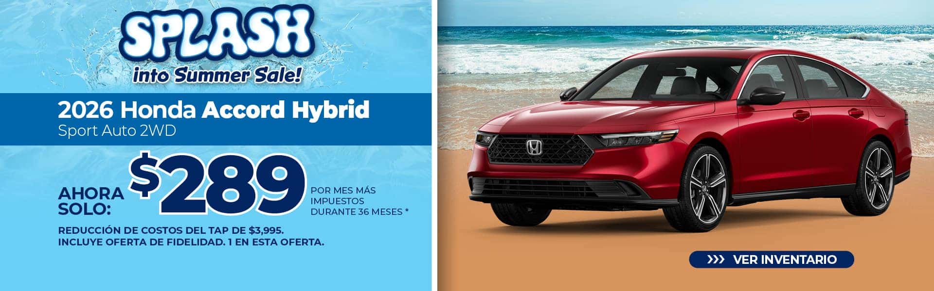 Lease a 2026 Honda Accord Hybrid Sport for $289 per month for 36 months.- Spanish