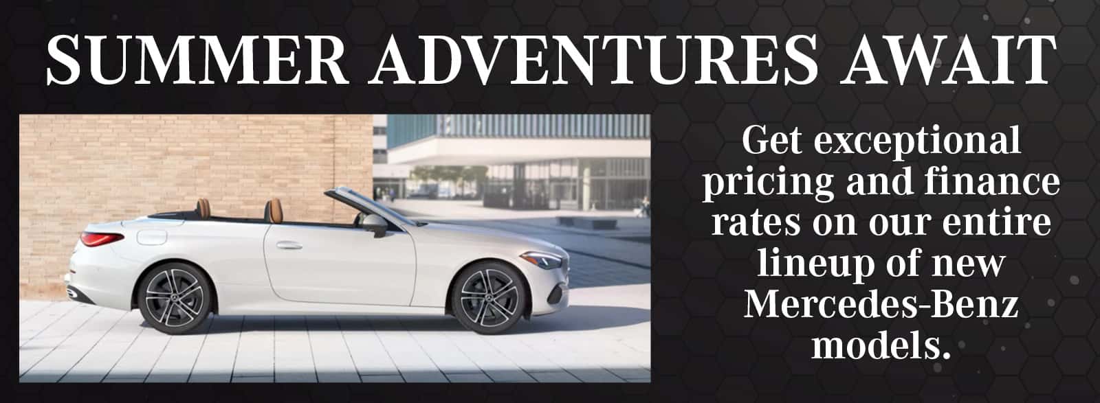 Summer Awaits - New Mercedes-Benz Models | Northbrook, IL
