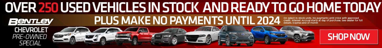 Over 250 Used Vehicles in Stock and Ready to go home today!  Plus Make No Payments until 2024 ” title=