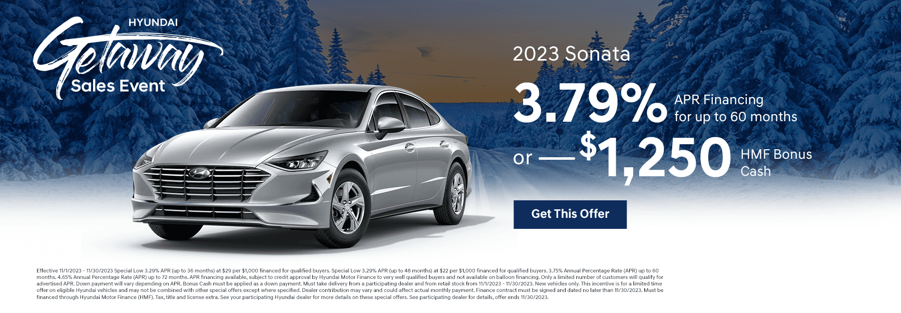 2023 Sonata 3.79% APR (small below Financing for up to 60 months) or $1,250 HMF Bonus Cash