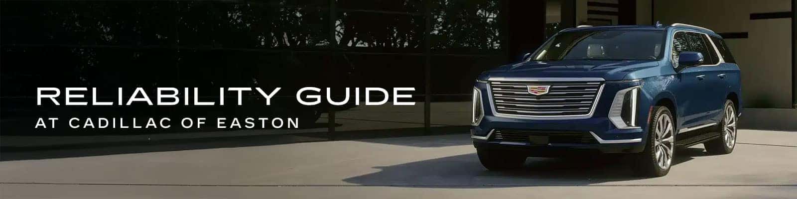 Cadillac Reliability Guide - Germain Cadillac of Easton