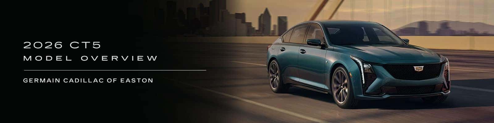 Cadillac CT5 Model Overview - Germain Cadillac of Easton