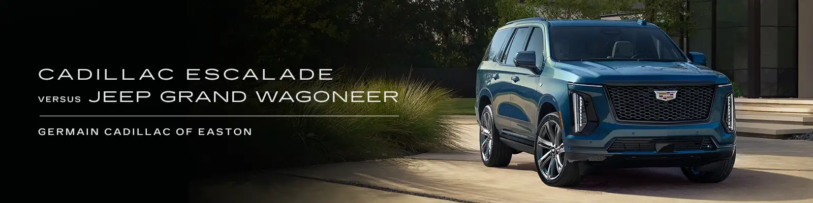 Cadillac Escalade vs Jeep Grand Wagoneer - Germain Cadillac of Easton