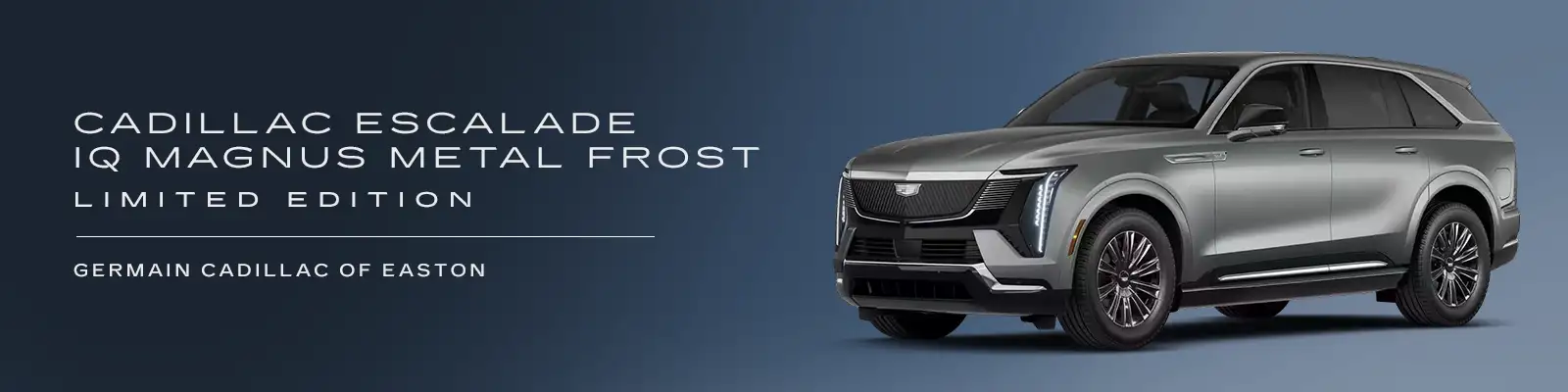 Cadillac Escalade IQ Magnus Metal Frost Limited Edition - Germain Cadillac of Easton