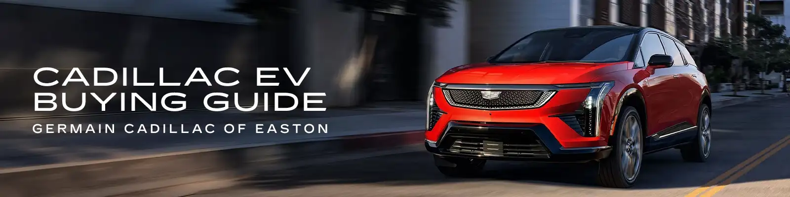 Cadillac EV Buying Guide - Germain Cadillac of Easton