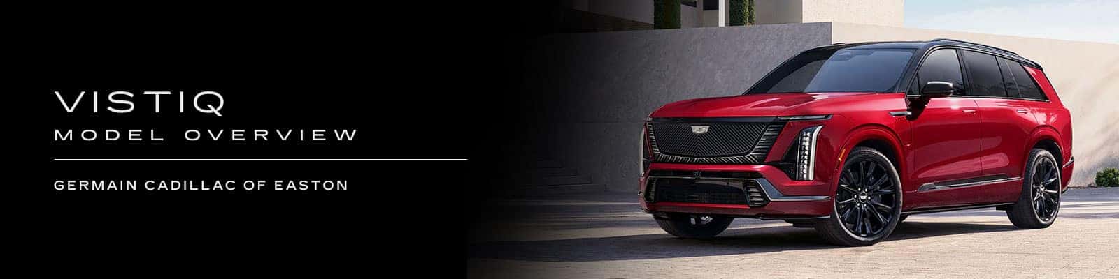 Cadillac VISTIQ Model Preview - Germain Cadillac of Easton