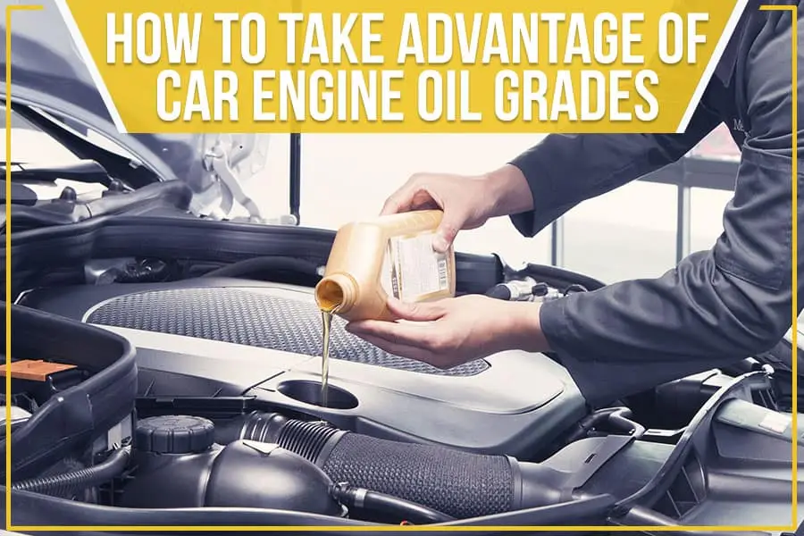 How To Take Advantage Of Car Engine Oil Grades | Jack Hanania Chevrolet