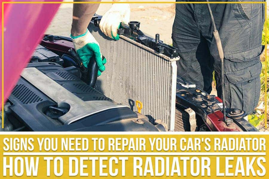 Signs You Need To Repair Your Car's Radiator How To detect Radiator