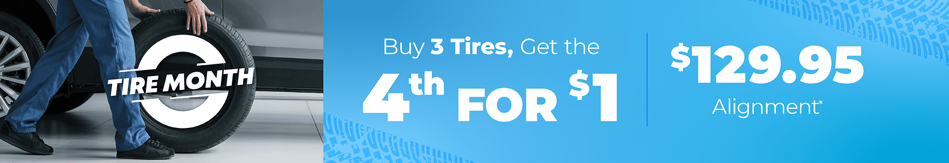 Buy 3 tires, get the 4th for $1, $129.95 alignment