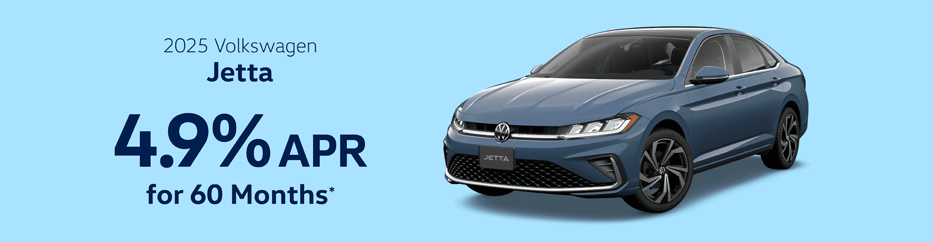 2025 Jetta : Buy at 4.9% APR for 60 months