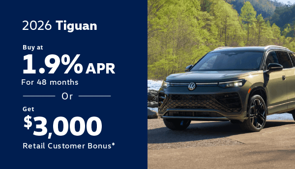 2026 Volkswagen Tiguan: 1.90% APR for 48 months or $3,000 Retail Customer Bonus