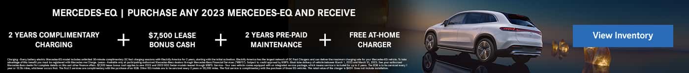 Mercedes-EQ Purchase any 2023 Mercedes-EQ and receive 2 years complimentary charging + 7500 lease bonus cash + 2 years pre-paid maintenance + Free at-home charger