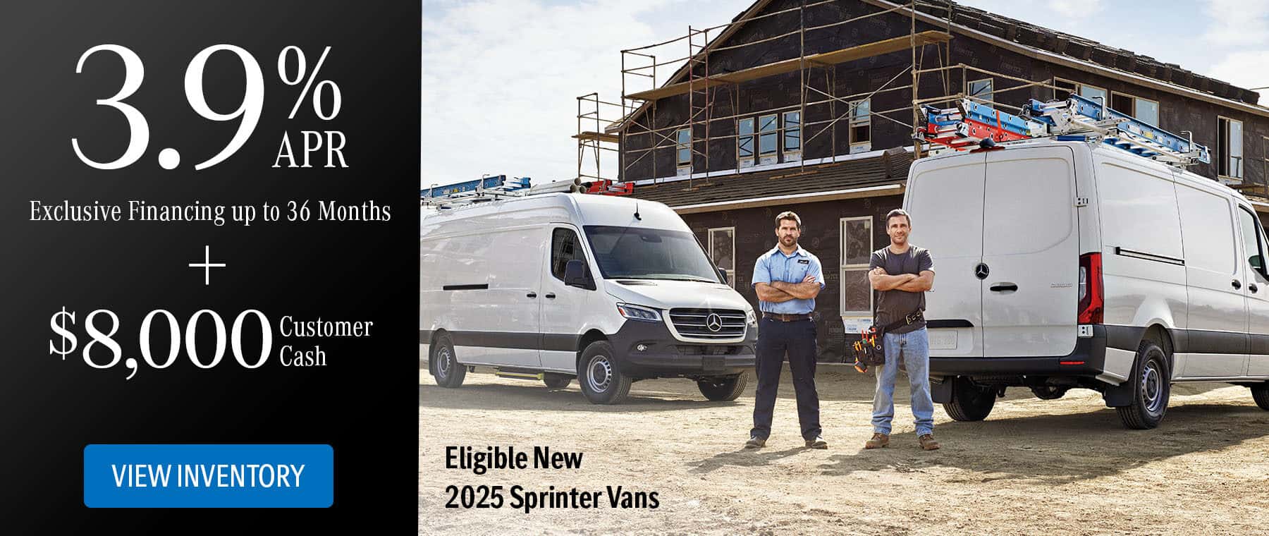 Enjoy special APRs and Customer Cash on select 2025 Sprinter cargo vans
