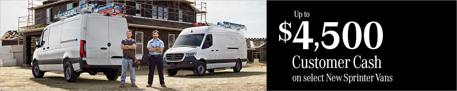 Enjoy special Customer Cash incentives on select Sprinter vans