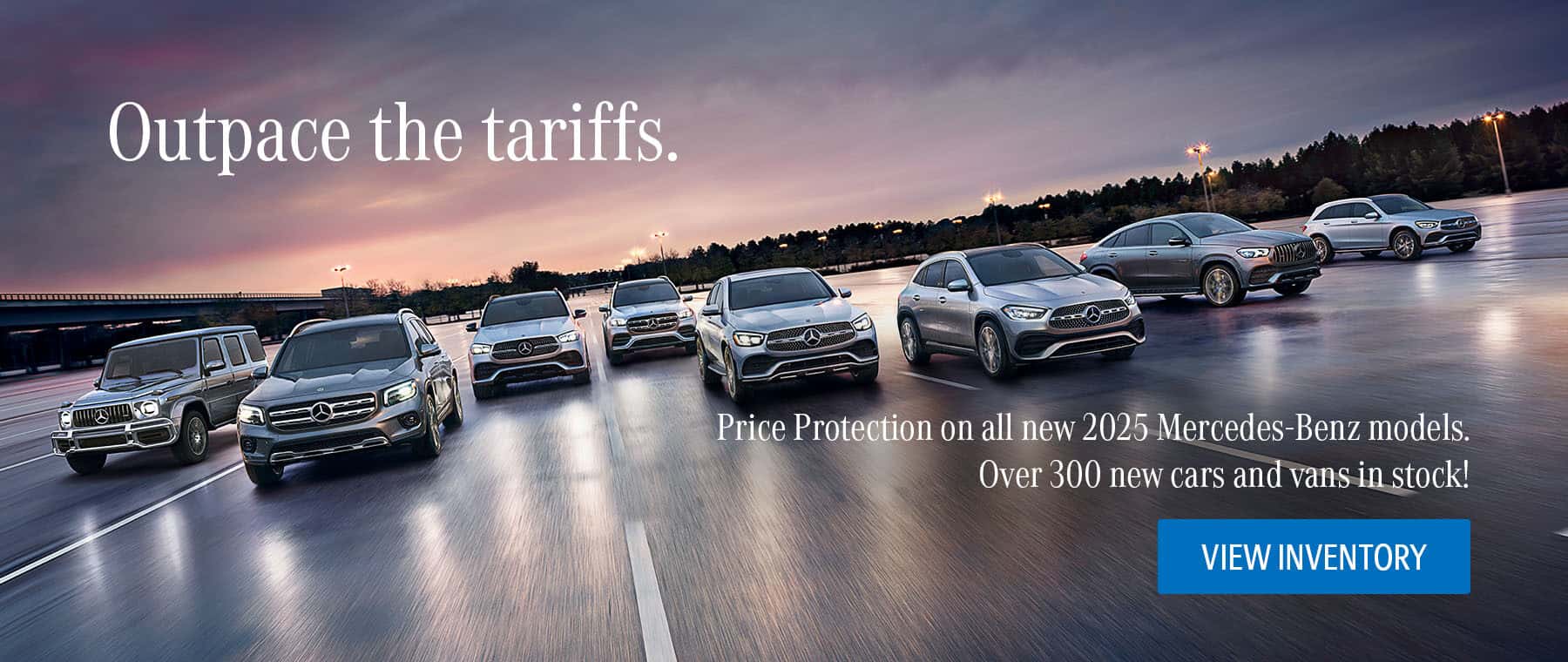 Enjoy price protection on all new 2025 Mercedes-Benz models until further notice.
