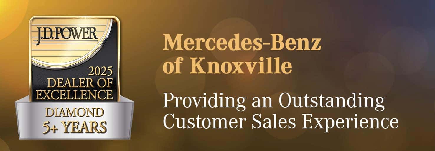 Mercedes-Benz of Knoxville is a 2025 J.D. Power Diamond Dealer of Excellence for the Customer Sales Experience.