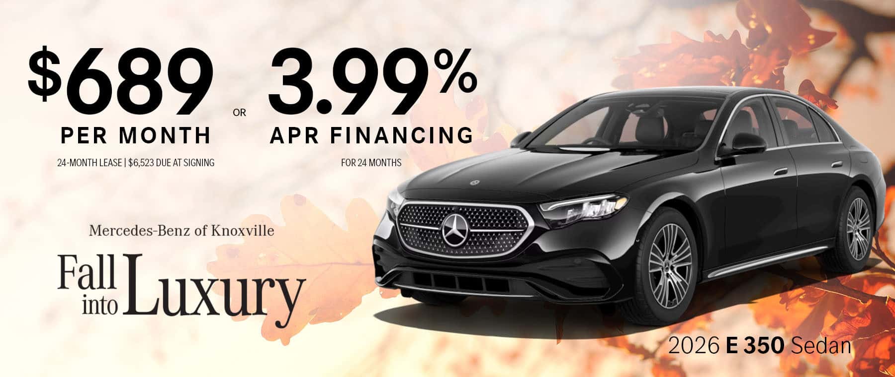 Enjoy special financing and lease offers on the 2026 E 350 Sedan during the Mercedes-Benz of Knoxville Fall Into Luxury Sales Event