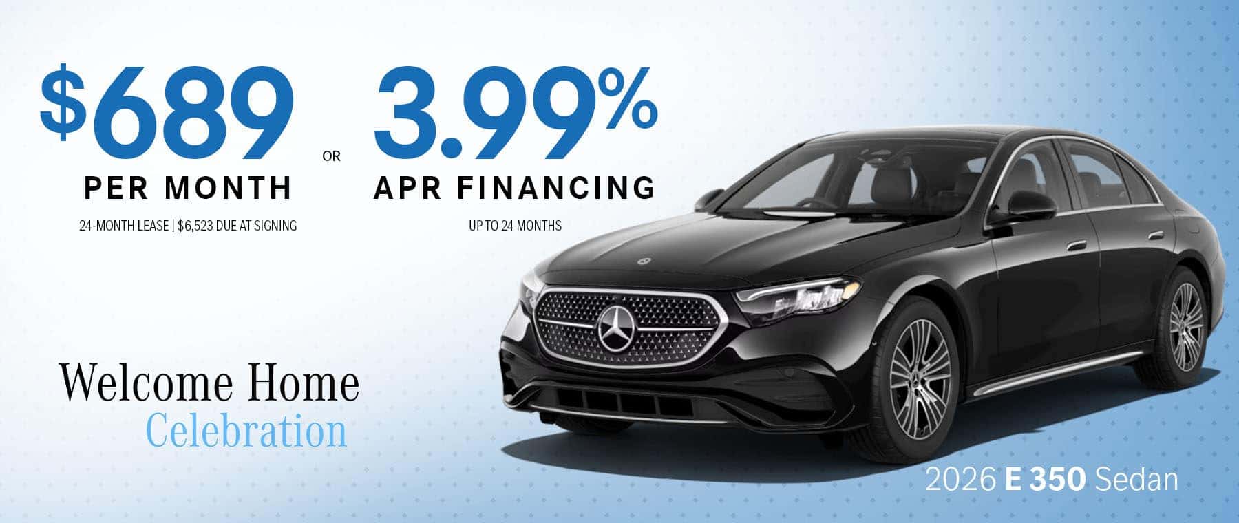 Enjoy special financing and lease offers on the 2026 E 350 Sedan during the Welcome Home Celebration at Mercedes-Benz of Knoxville