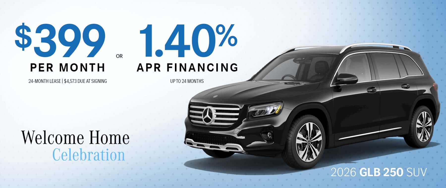 Enjoy special financing and lease offers on the 2026 GLB 250 SUV during the Welcome Home Celebration at Mercedes-Benz of Knoxville