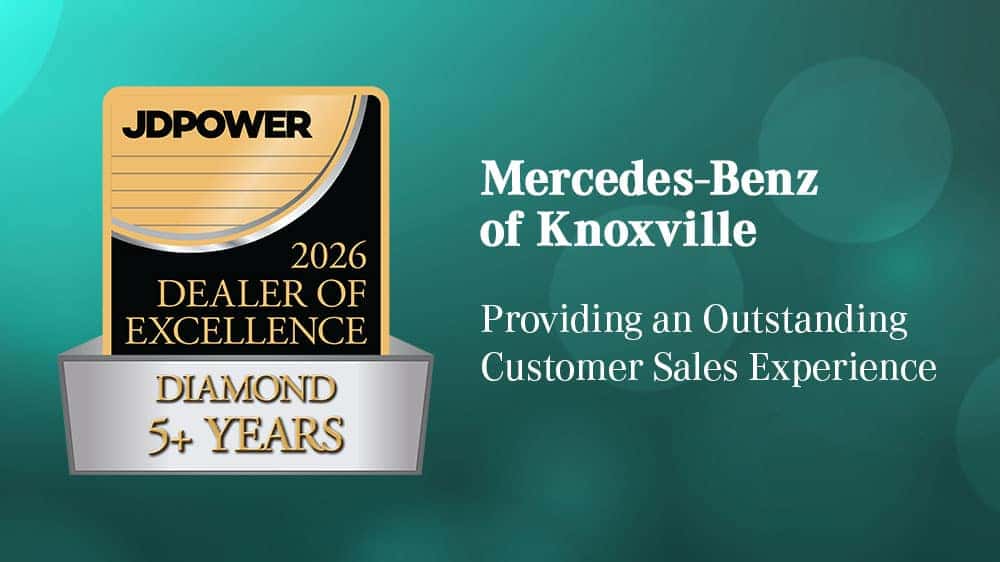 Mercedes-Benz of Knoxville is a 2026 J.D. Power Diamond Dealer of Excellence, representing eight consecutive years of superior customer service.