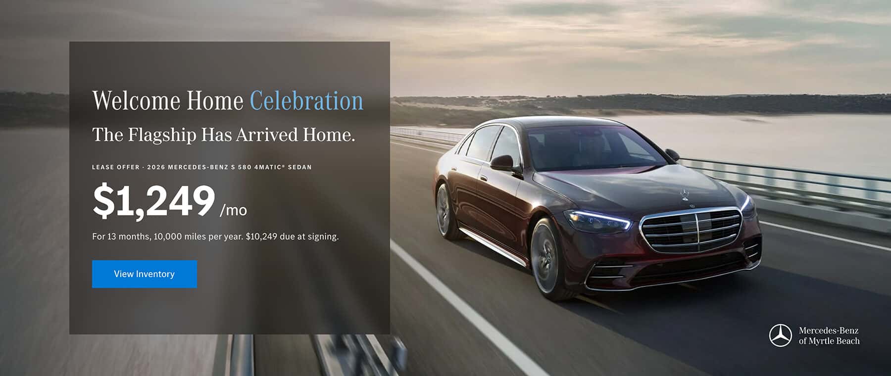 2026 Mercedes-Benz S 580 4MATIC® Sedan lease special at Mercedes-Benz of Myrtle Beach during the Welcome Home Celebration featuring $1,249 per month.