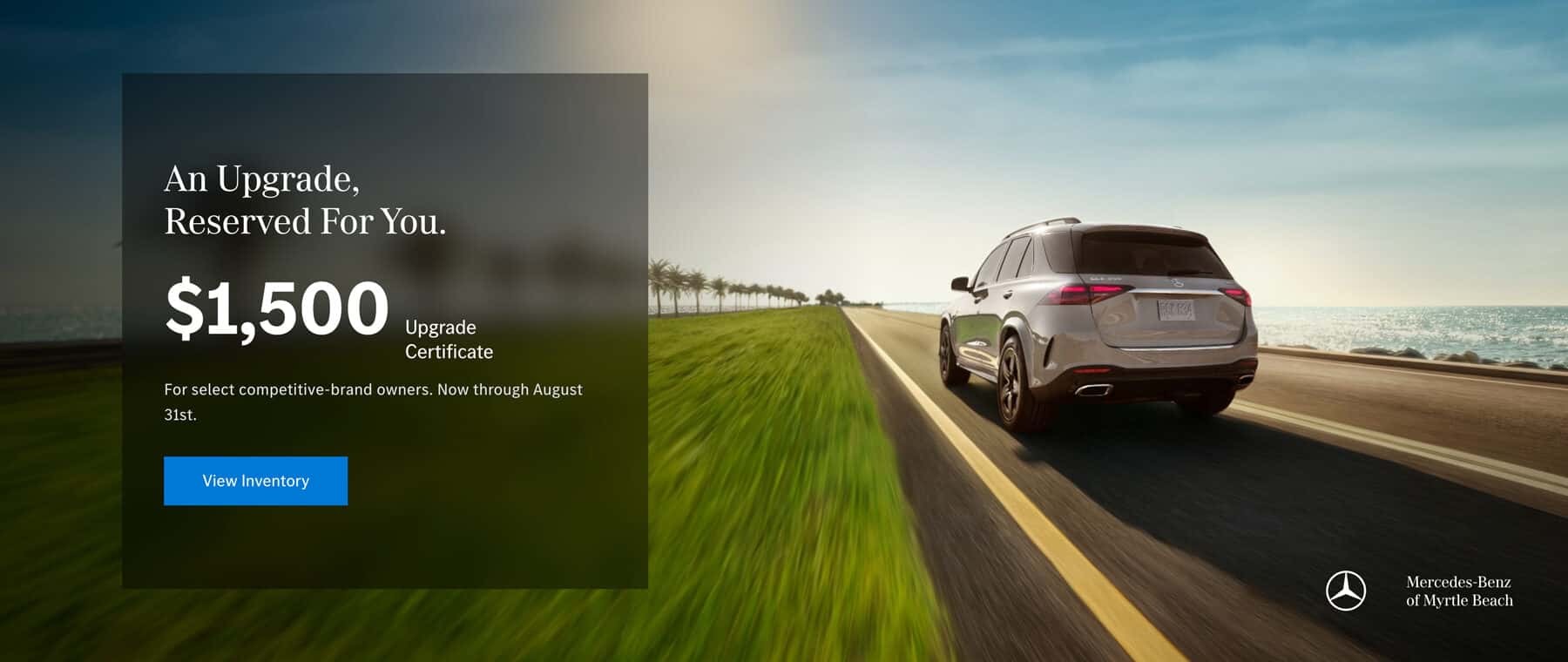 Mercedes-Benz Upgrade Certificate offer at Mercedes-Benz of Myrtle Beach providing a $1,500 upgrade certificate for eligible competitive luxury vehicle owners.