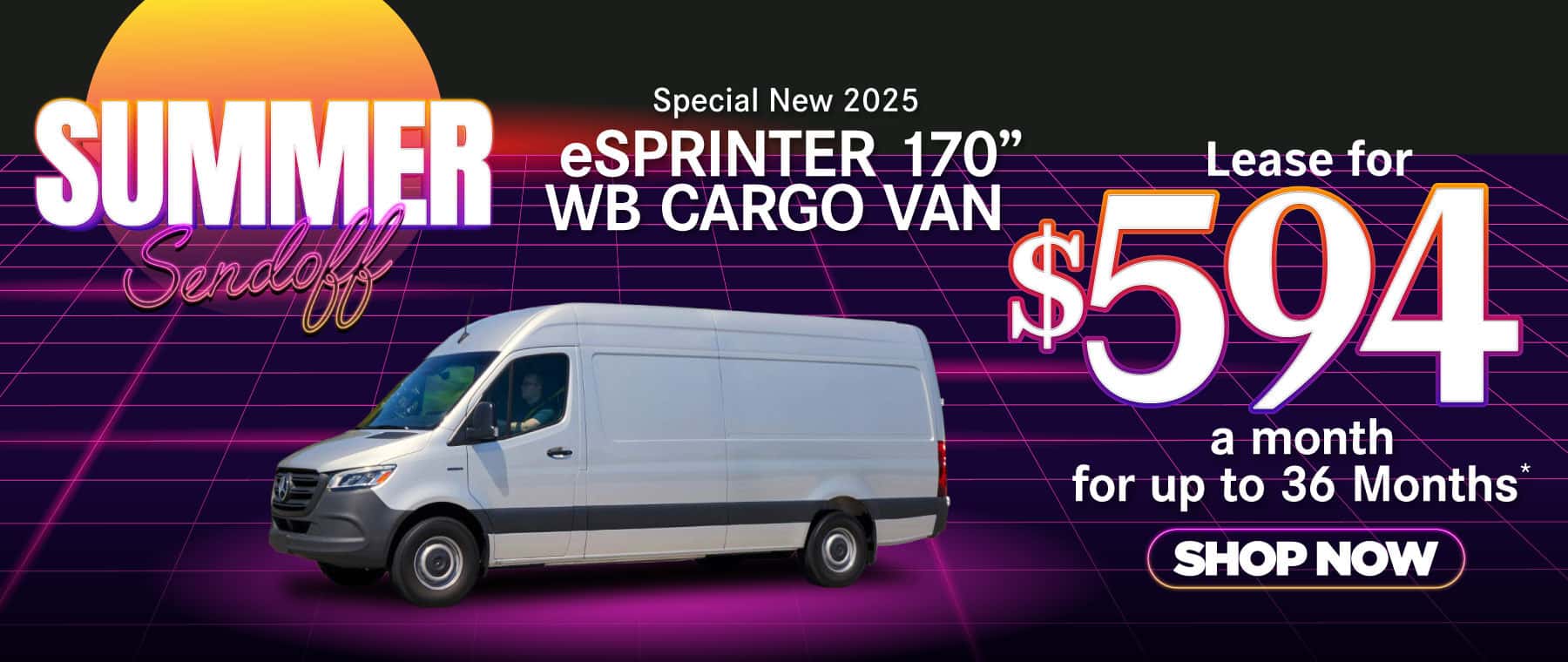 Select New 2025 eSprinter 170” WB Cargo Van Lease for $594/mo. for 36 Mo.*