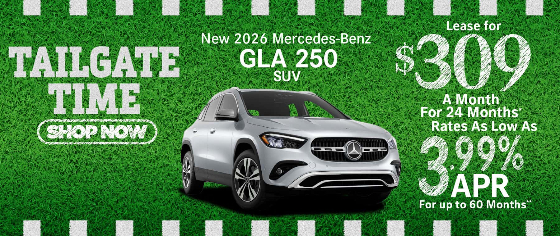 New 2026 Mercedes-Benz GLA 250 SUV Lease for $309/Mo. for 24 Mo.* or Rates As Low As 3.99% APR for up to 60 months**