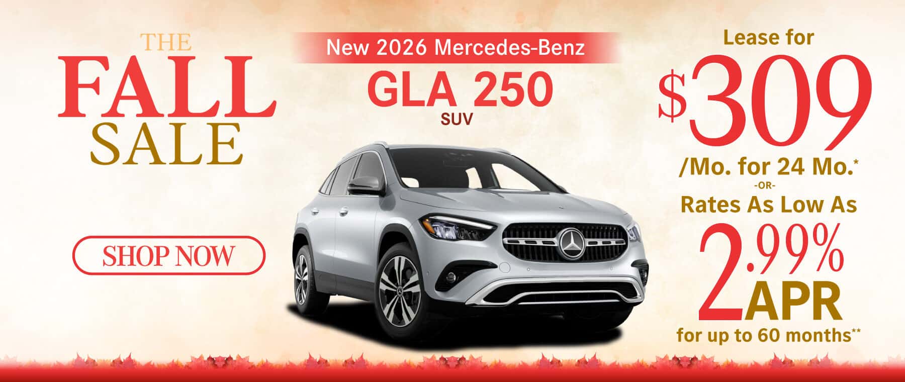 New 2026 Mercedes-Benz GLA 250 SUV Lease for $309/Mo. for 24 Mo.* or Rates As Low As 2.99% APR for up to 60 months**