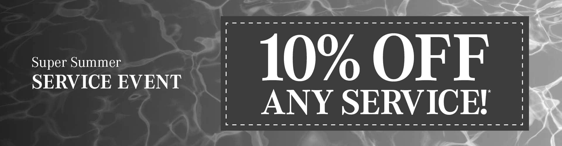 Super Summer Service Event | 10% off any service!