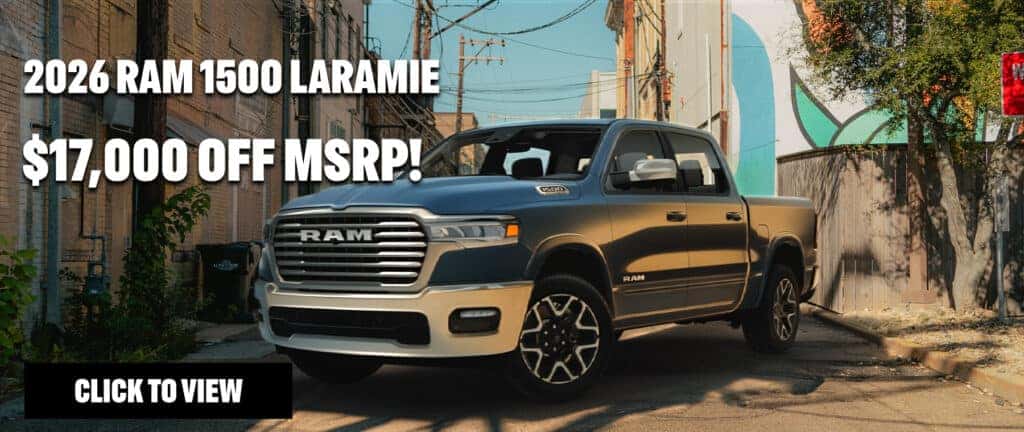$17,000 OFF MSRP ON 2026 RAM 1500 LARAMIE MODELS!!!